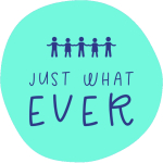 Just What Ever | Custom Clothing